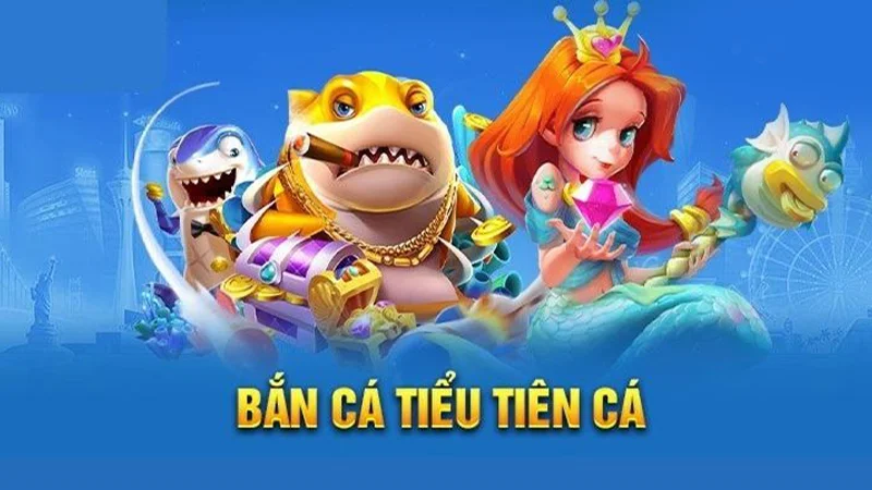 Đôi nét về game Bắn cá tiểu tiên cá tại VT999