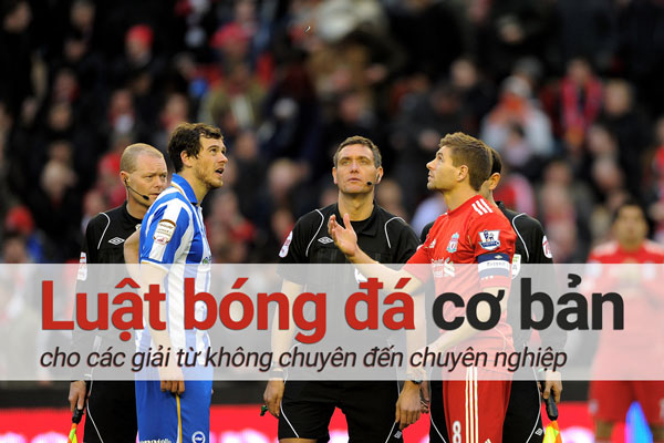 Luật Bóng Đá Cơ Bản - 18 Quy Định Quan Trọng